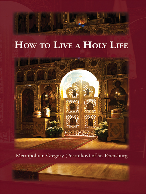 Title details for How to Live a Holy Life by Gregory Postnikov - Available